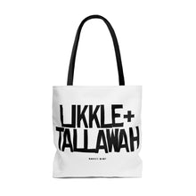 Load image into Gallery viewer, White Likkle and Tallawah Tote Bag